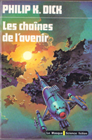 Philip K. Dick The World Jones Made cover LES CHAINES DE L'AVENIR